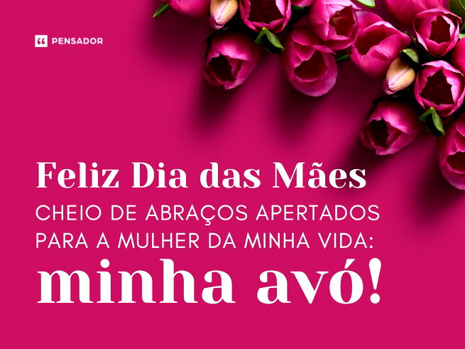 Feliz Dia das Mães cheio de abraços apertados para a mulher da minha vida: minha avó!