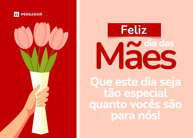 Feliz Dia das M&atilde;es! Que este dia seja t&atilde;o especial quanto voc&ecirc;s s&atilde;o para n&oacute;s!