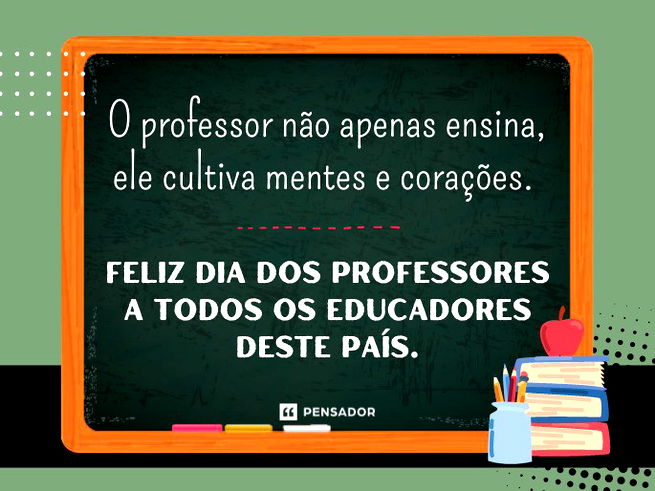 O professor não apenas ensina, ele cultiva mentes e corações. Feliz Dia dos Professores a todos os educadores deste país.