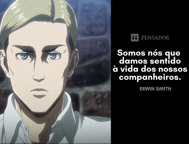 Somos nós que damos sentido à vida dos nossos companheiros.