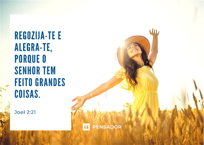 Mulher de chapeu e vestido florido sorrindo num campo de trigo. Texto: Regozija-te e alegra-te, porque o Senhor tem feito grandes coisas.  Joel 2:21