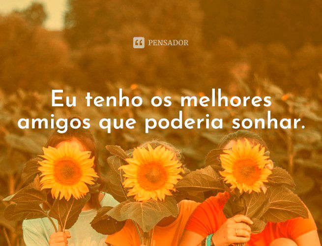 70 frases de Bff para quem tem uma amizade que nunca se acaba