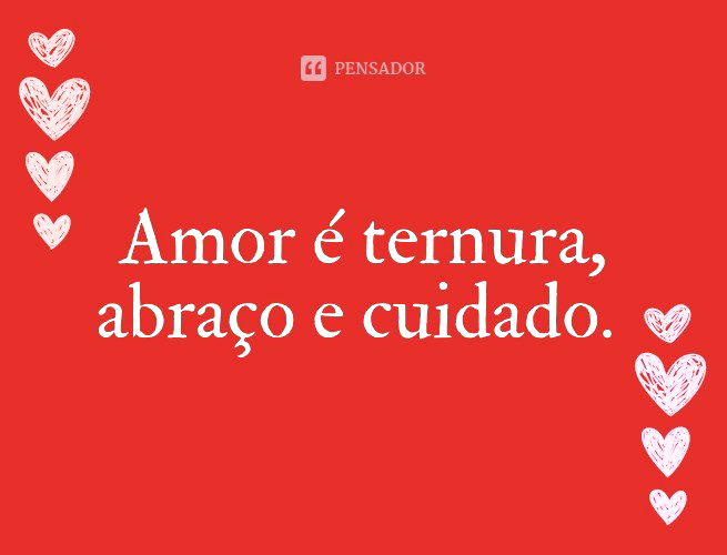 Frases de Amor - Pensador