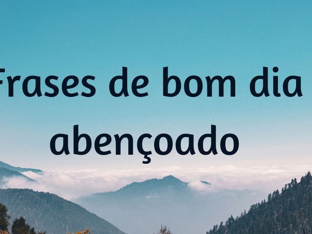 Mensagens de bom dia evangélicas para abençoar sua vida com fé e gratidão a  Deus