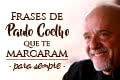 48 frases e mensagens de Paulo Coelho que te marcarão para sempre