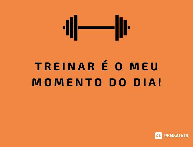 79 frases de treino perfeitas para motivar 🏋 - Pensador