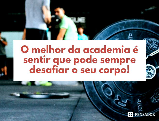 79 frases de treino perfeitas para motivar 🏋 - Pensador