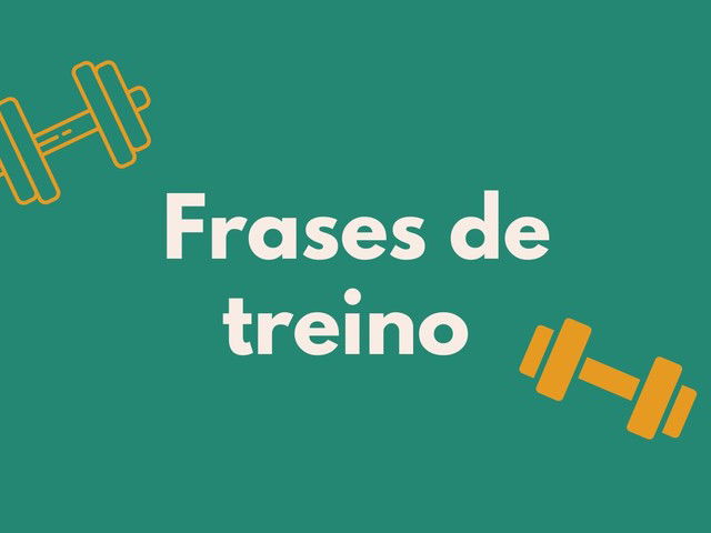 79 frases de treino perfeitas para motivar 🏋 - Pensador