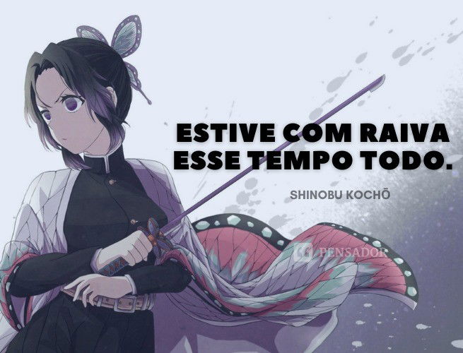Estive com raiva esse tempo todo.