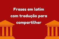 72 frases em latim (com tradução) para compartilhar sabedoria