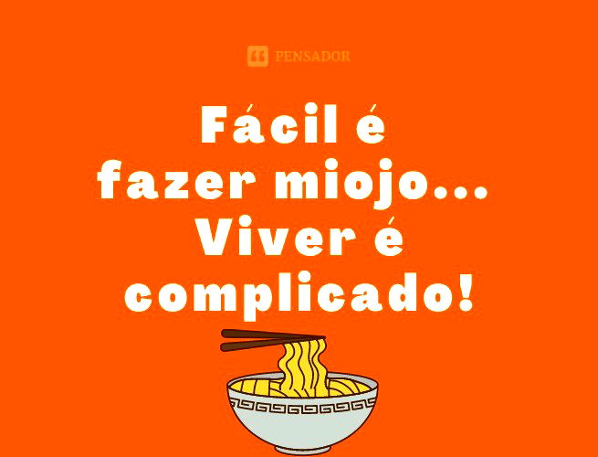 100 frases engraçadas que fazem qualquer um rir 😂 - Pensador