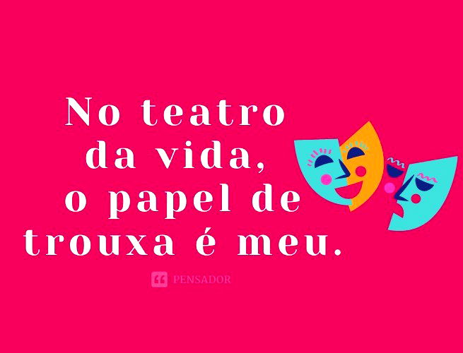 100 frases engraçadas que fazem qualquer um rir 😂 - Pensador