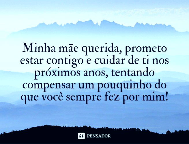 Minha mãe querida, prometo estar contigo e cuidar de ti nos próximos anos, tentando compensar um pouquinho do que você sempre fez por mim!