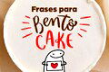 73 frases para bentô cake: ideias divertidas e deliciosas 🍰