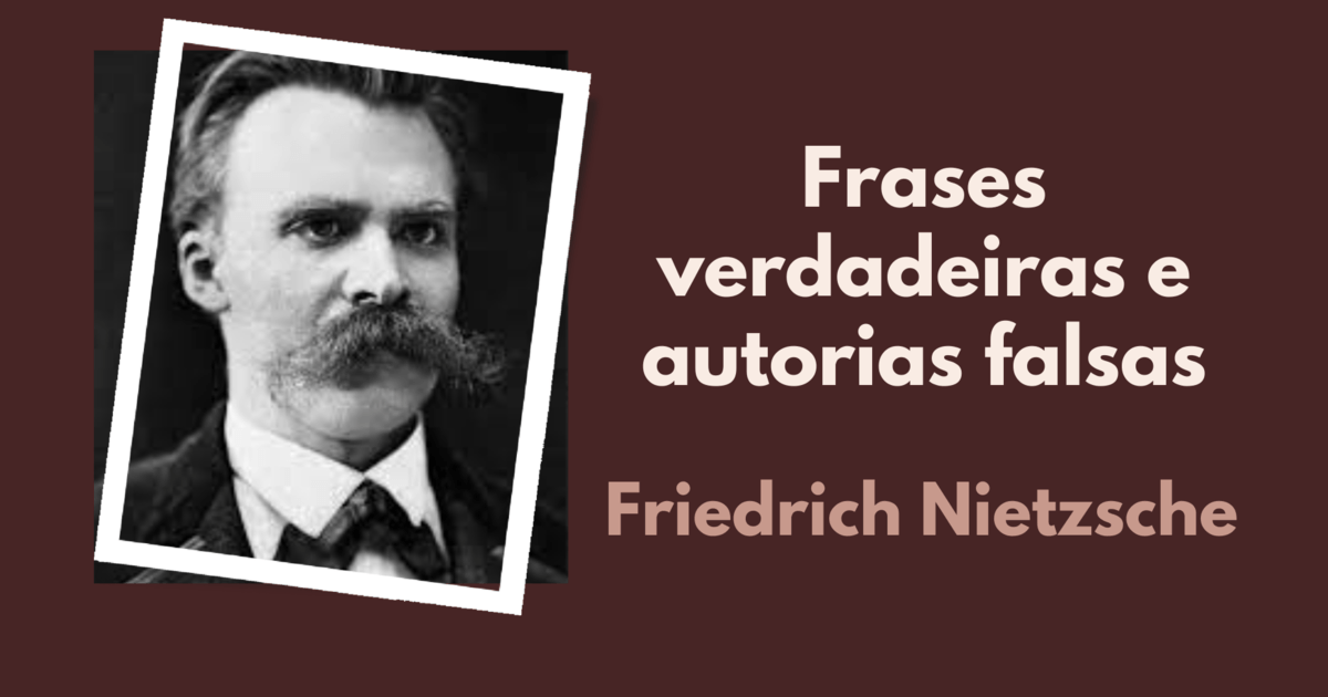 37 frases que realmente são de Nietzsche (e 6 famosas atribuídas a ele) -  Pensador