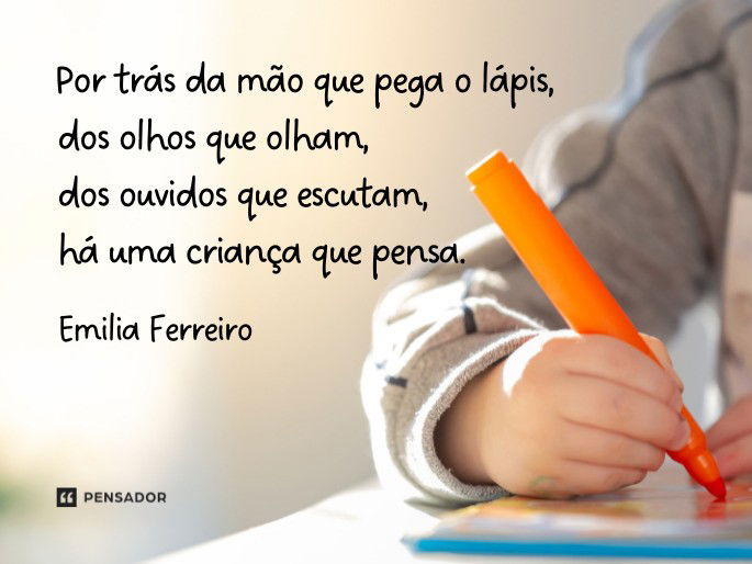 47 frases sobre Educa o Infantil para educar com empatia Pensador