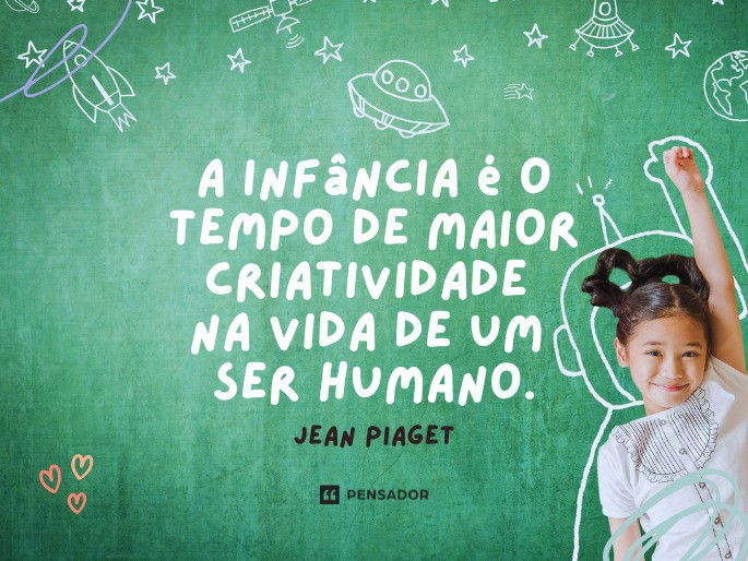 47 frases sobre Educa o Infantil para educar com empatia Pensador