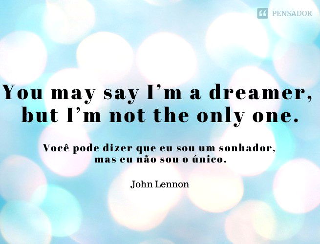 81 frases motivacionais em inglês (com tradução) - Pensador