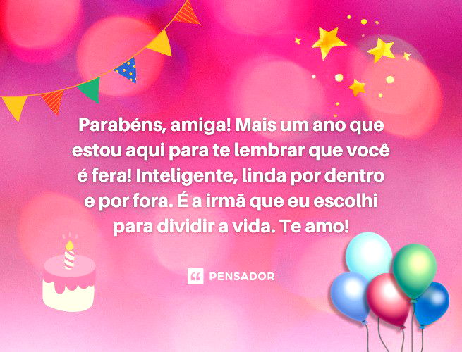 48 mensagens de aniversário emocionantes para amiga - Pensador