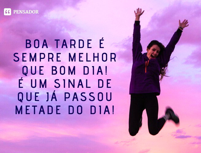 40 imagens de boa tarde com lindas mensagens 🌻 - Pensador