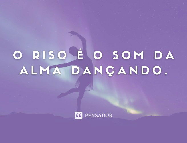 Dance conforme a música - Pensador