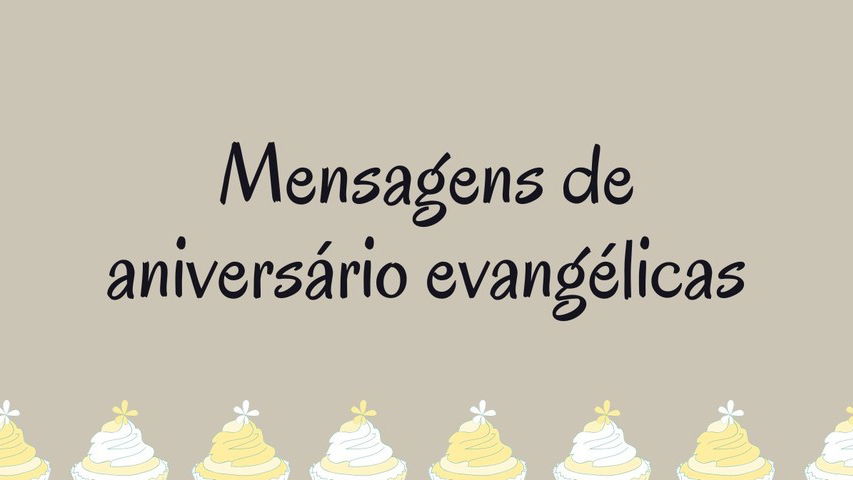 48 mensagens de aniversário em inglês para celebrar a vida (com