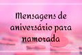 63 lindas mensagens de aniversário para namorada 💕🎉