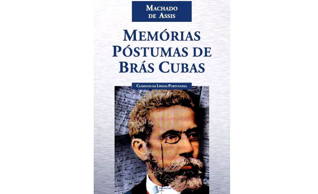livro: Memórias Póstumas de Brás Cubas, de Machado de Assis