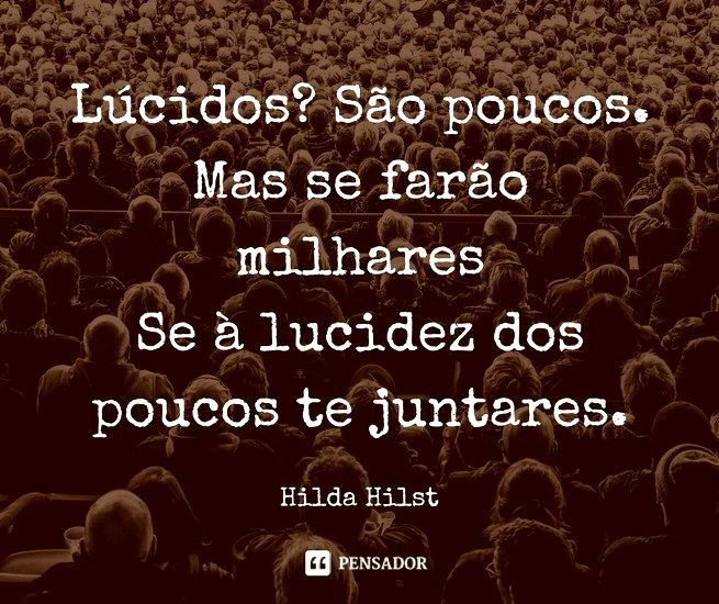 Lúcidos são poucos