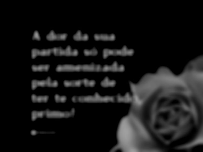 Imagem de luto para primo com fundo preto e uma flor branca na parte inferior direita.