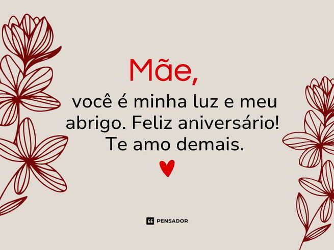 Mãe, você é minha luz e meu abrigo. Feliz aniversário! Te amo demais. 