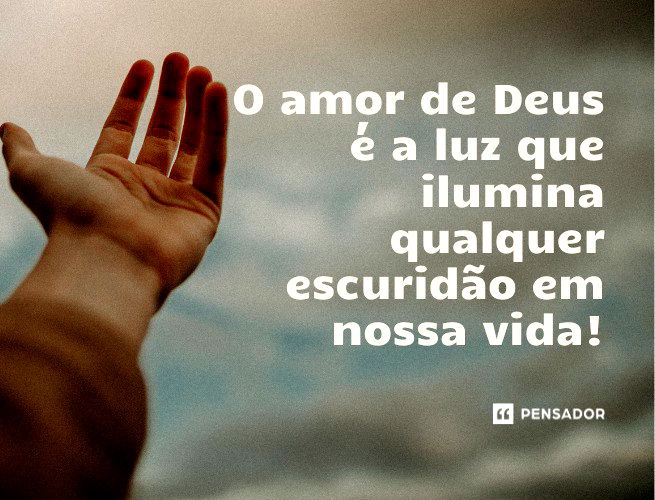 83 frases sobre o amor de Deus mostrando que Ele nunca te abandona