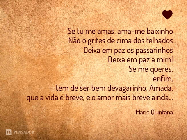 se tu me amas, ama-me baixinho quintana