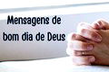 As 68 melhores mensagens bíblicas de bom dia ⛅🙏🏻