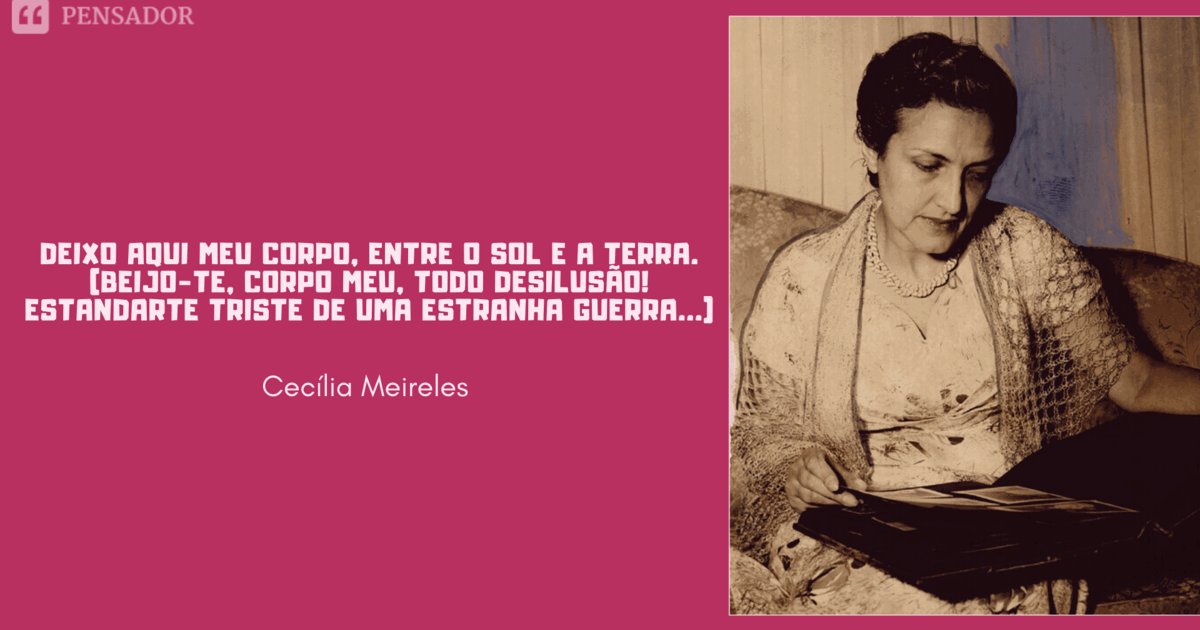 Não faças de ti um sonho a realizar. Cecília Meireles - Pensador