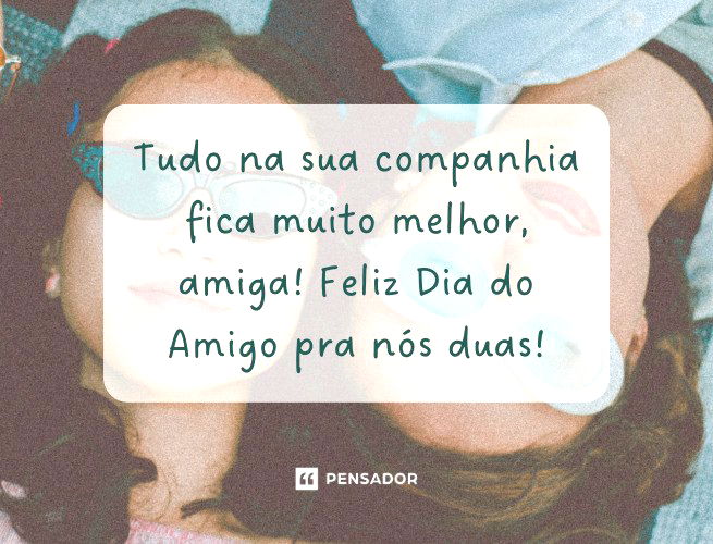 Feliz Dia do Amigo - Imagens e Mensagens para Facebook