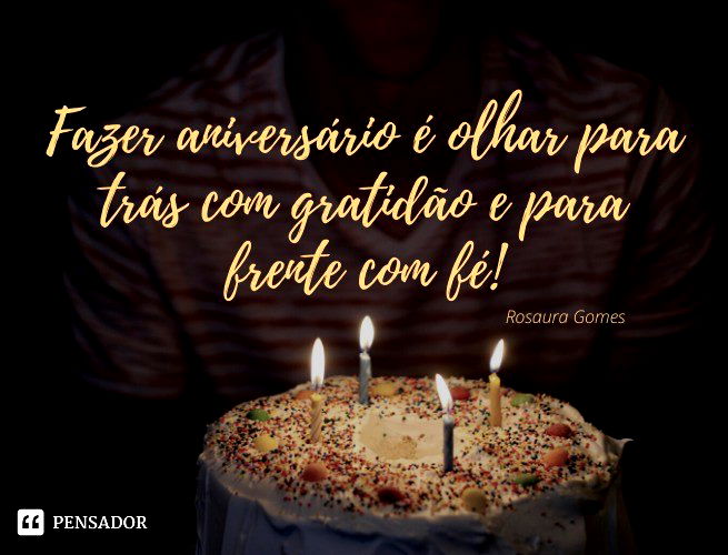 73 mensagens e frases de aniversário para compartilhar. Parabéns! 🎉 -  Pensador