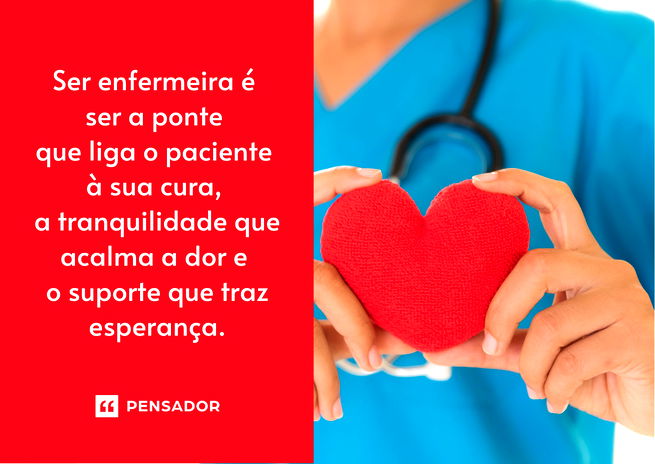 Frases de enfermagem que promovem a empatia e o acolhimento - Pensador