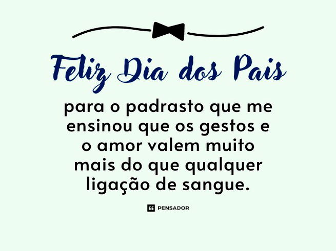 Mensagem de Dia dos Pais para padrasto.