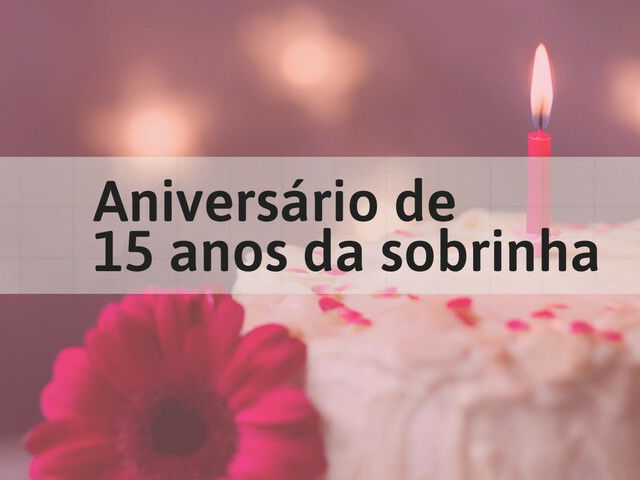 15 anos! Idade das esperanças lindas e do amor em festa que a vida po