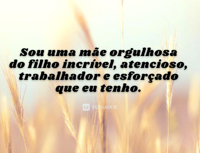 52 declarações de amor de mãe para filho - Pensador