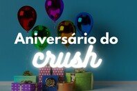 80 mensagens de aniversário para o crush te dar uma chance