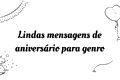 48 mensagens de aniversário para genro que vão alegrar o dia dele 🥳