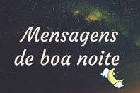 147 melhores mensagens de boa noite 🌙✨