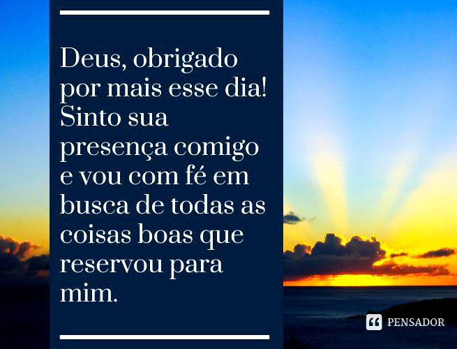 78 novas mensagens de bom dia para hoje 🌞 - Pensador