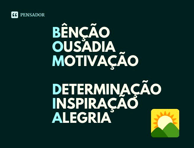 78 novas mensagens de bom dia para hoje 🌞 - Pensador