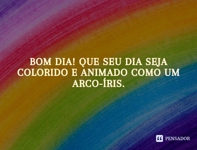 80 mensagens de bom dia para Whatsapp: escolha a perfeita para hoje 🌞 -  Pensador
