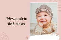 38 mensagens de mesversário de 8 meses para celebrar o bebê