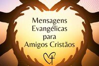 Mensagens evangélicas para amigos cristãos (e fortalecer a amizade)
