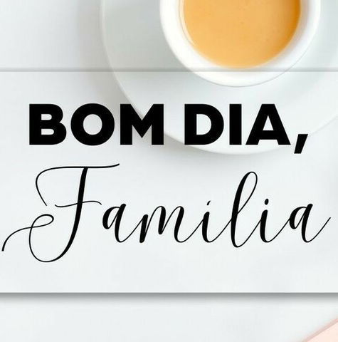 Bom dia, família! 47 mensagens para desejar uma ótima manhã - Pensador